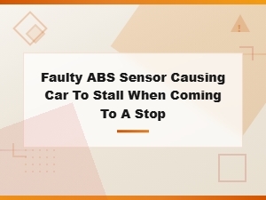 Faulty Abs Sensor Causing Stalls When Coming to a Stop